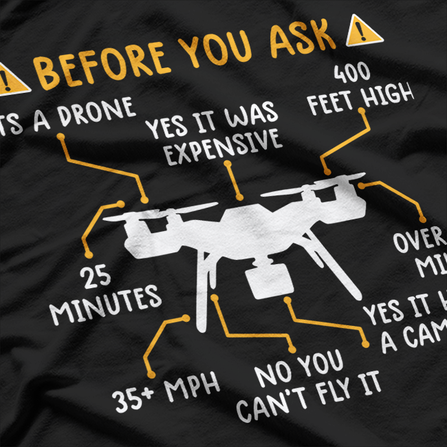 Funny Drone Pilot, Before You Ask Drone T-Shirt