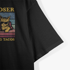 Taco Run Incoming – Get In, Loser Style Humor T-Shirt