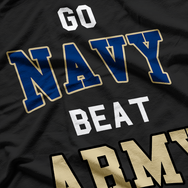 Go Navy Beat Army America's Game Sports Football Fan T-Shirt