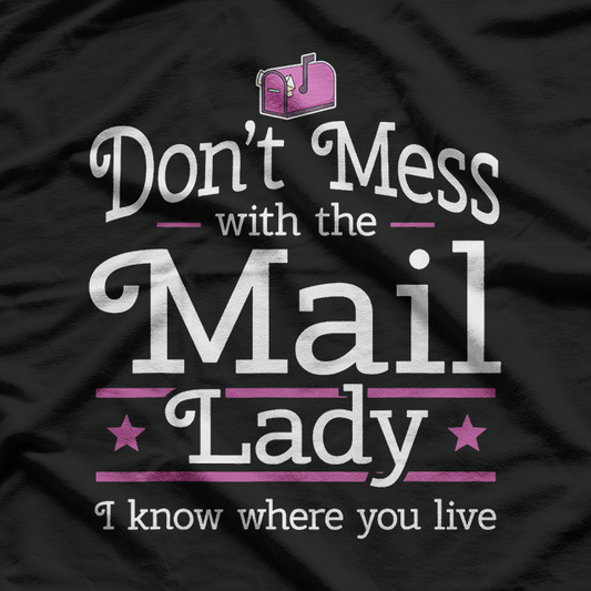 Funny Mailwoman Don't Mess T-Shirt