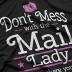 Funny Mailwoman Don't Mess T-Shirt