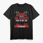 Funny Crane Operator Construction Worker T-Shirt
