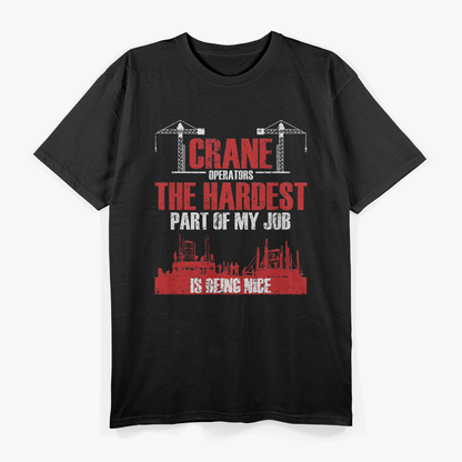 Funny Crane Operator Construction Worker T-Shirt