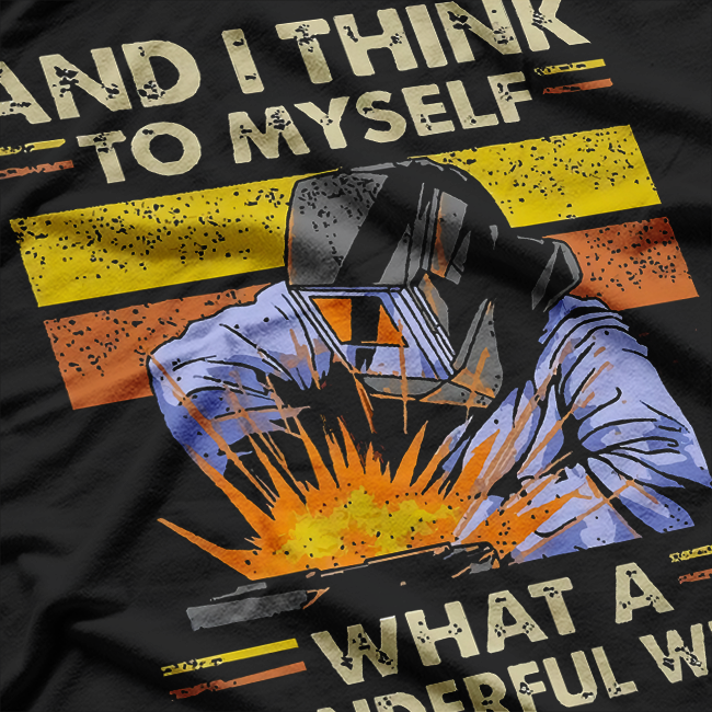 Retro Welder And I Think T-Shirt