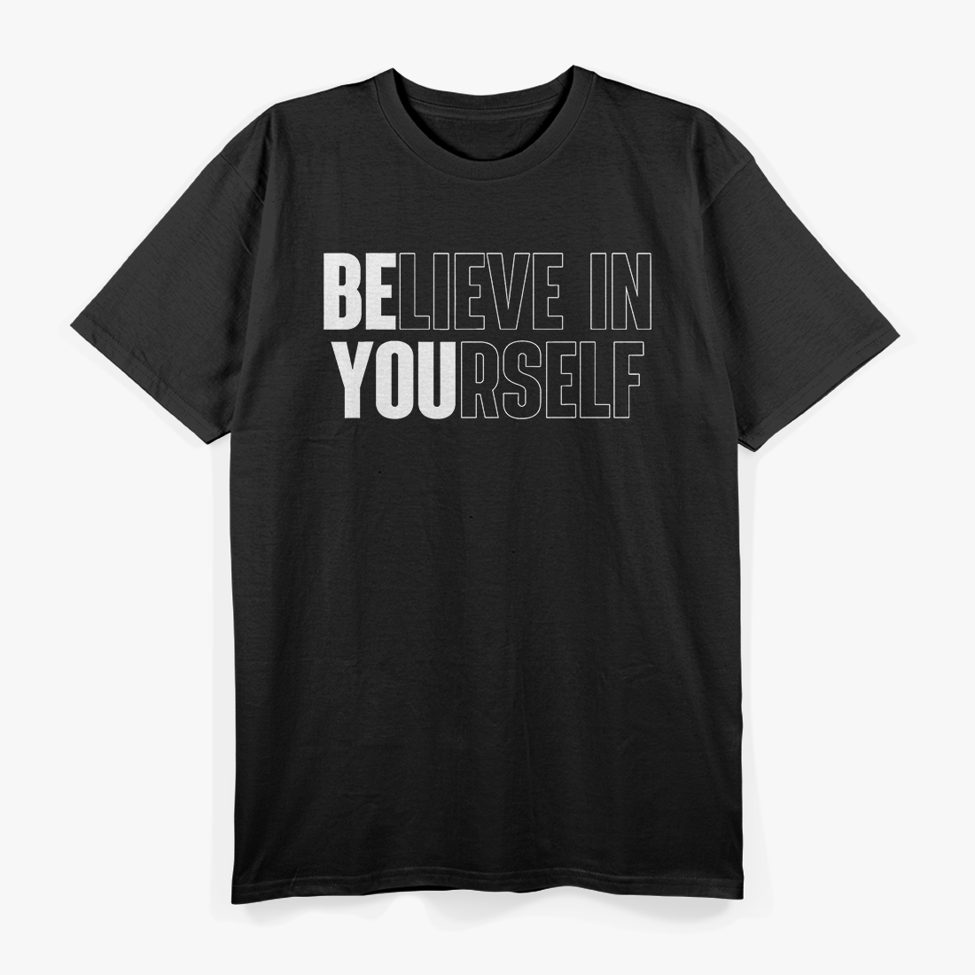 Believe In Yourself Motivational Quote Inspiration Positive T-Shirt