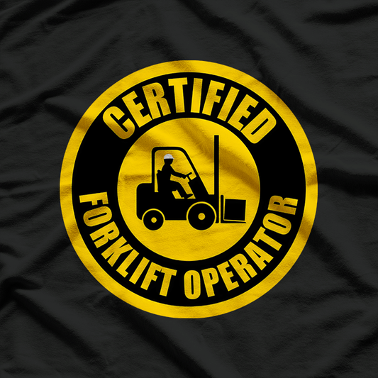 Forklift Operator T-Shirt