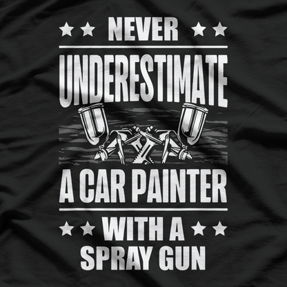 Never Underestimate Auto Body Painter T-Shirt