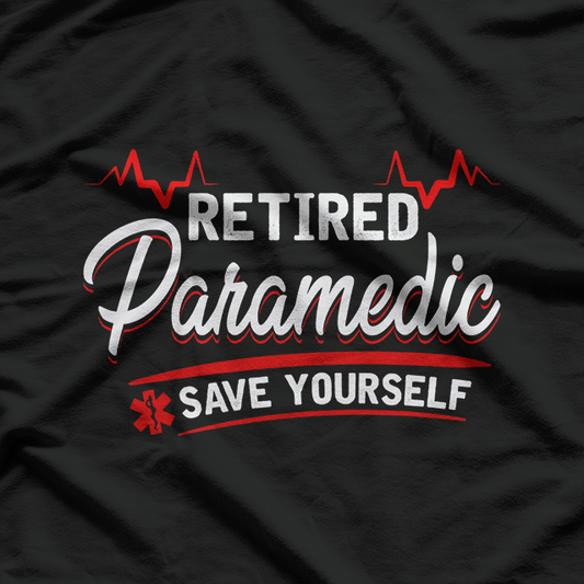 Paramedic, Save Yourself, Stupid Funny EMS T-Shirt