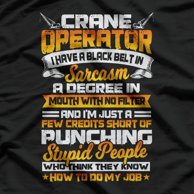 Crane Operator Funny Construction T-Shirt