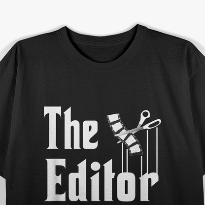 Editor, Film Editor Funny Film Editing T-Shirt
