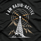I'm Radio Active Antenna Tower Ham Radio Operator T-Shirt