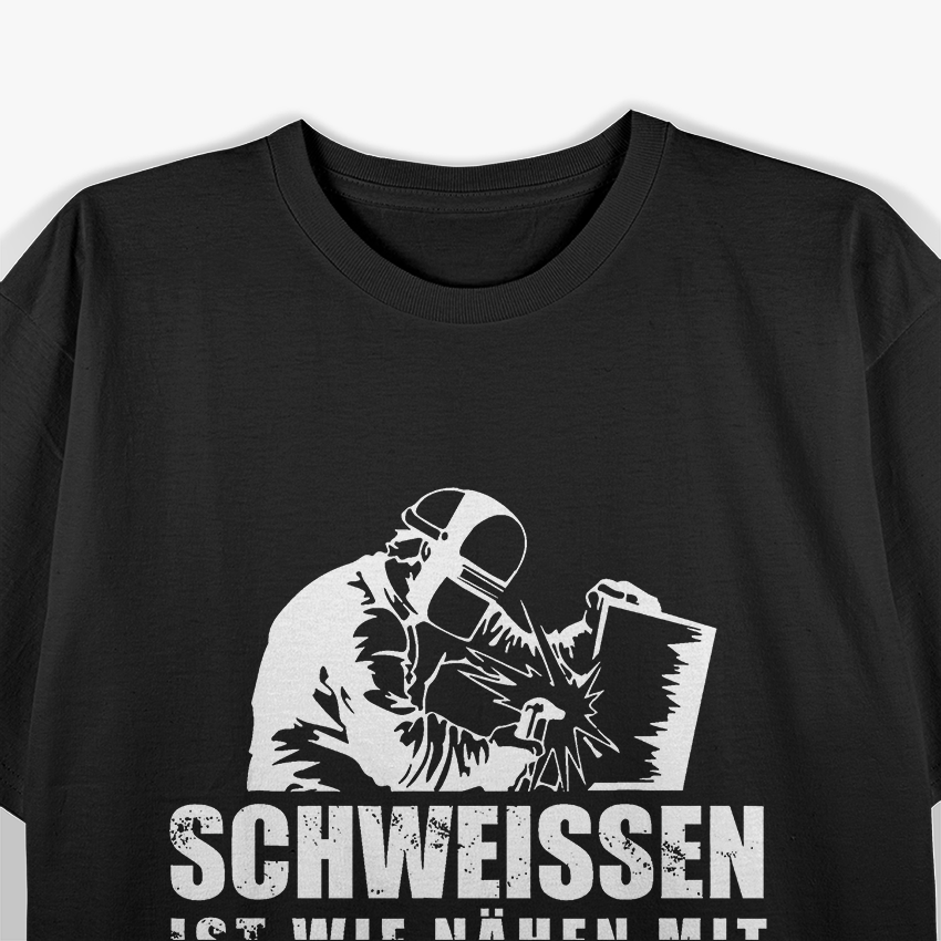 Welder Welding Is As Sewing With Fire T-Shirt
