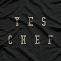 Yes Chef Design for Chefs T-Shirt