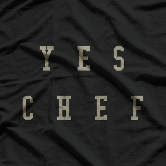 Yes Chef Design for Chefs T-Shirt