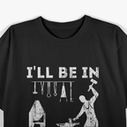 I'll Be In My Office Forging Blacksmith Forge Tools T-Shirt