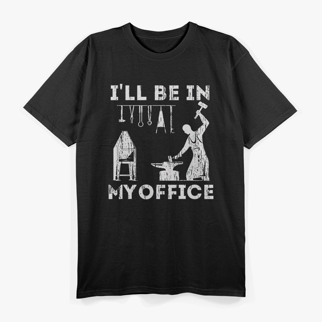 I'll Be In My Office Forging Blacksmith Forge Tools T-Shirt