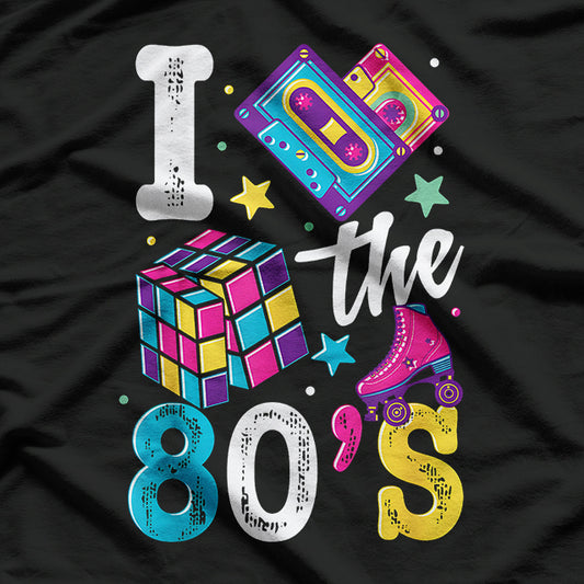 I Love The 80s Funny T-Shirt