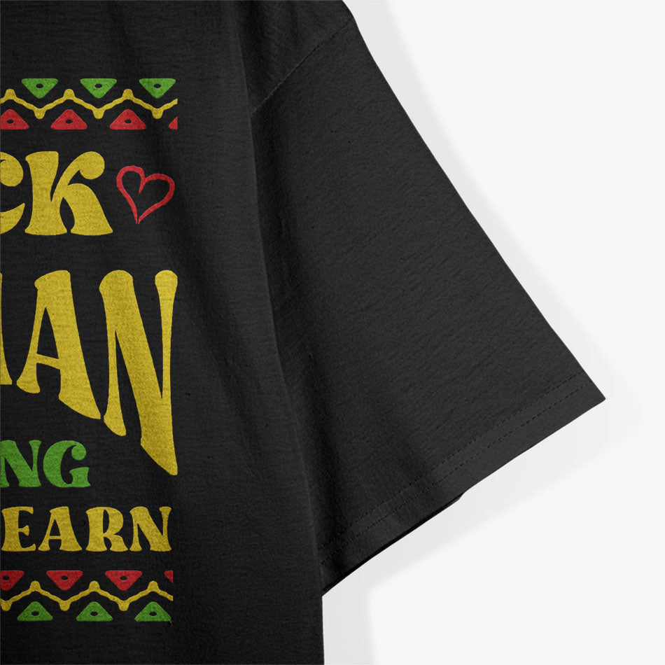 A Black Woman is Speaking Listen and Learn Black History T-Shirt