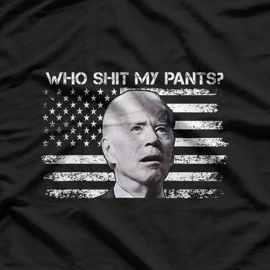 Who Sh!t My Pants Funny Joe Biden Meme Funny T-Shirt