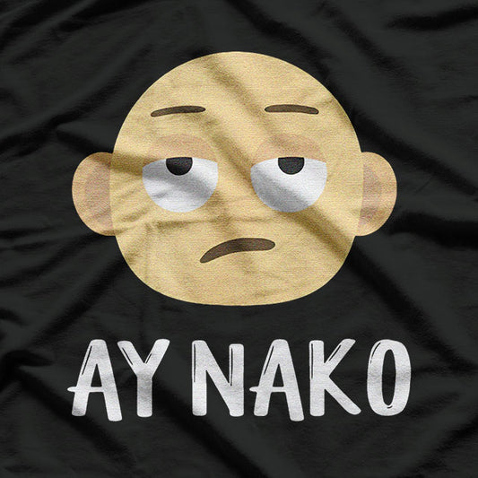 Ay Nako Funny Filipino Philippines Pinoy Pinay T-Shirt