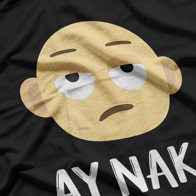 Ay Nako Funny Filipino Philippines Pinoy Pinay T-Shirt