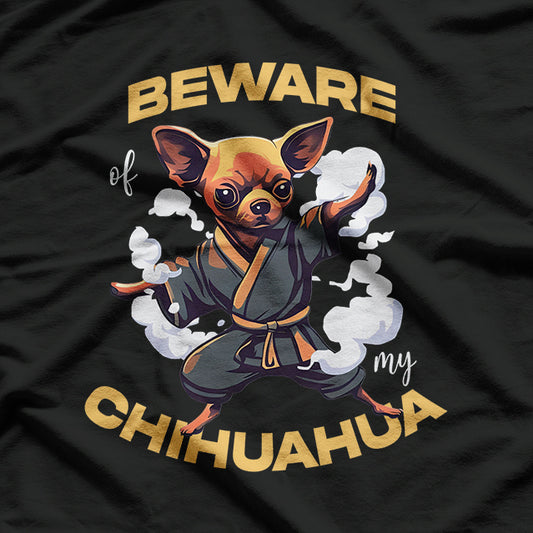 Beware Of Chihuahua For Dog Lovers T-Shirt