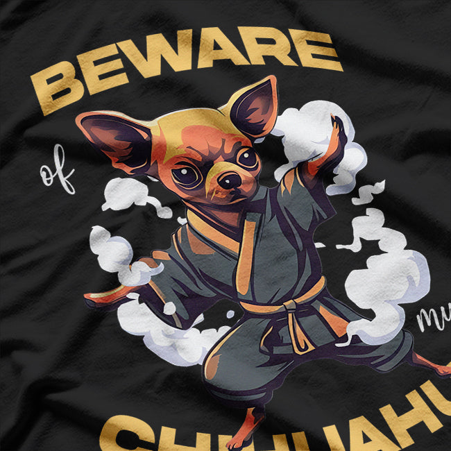 Beware Of Chihuahua For Dog Lovers T-Shirt