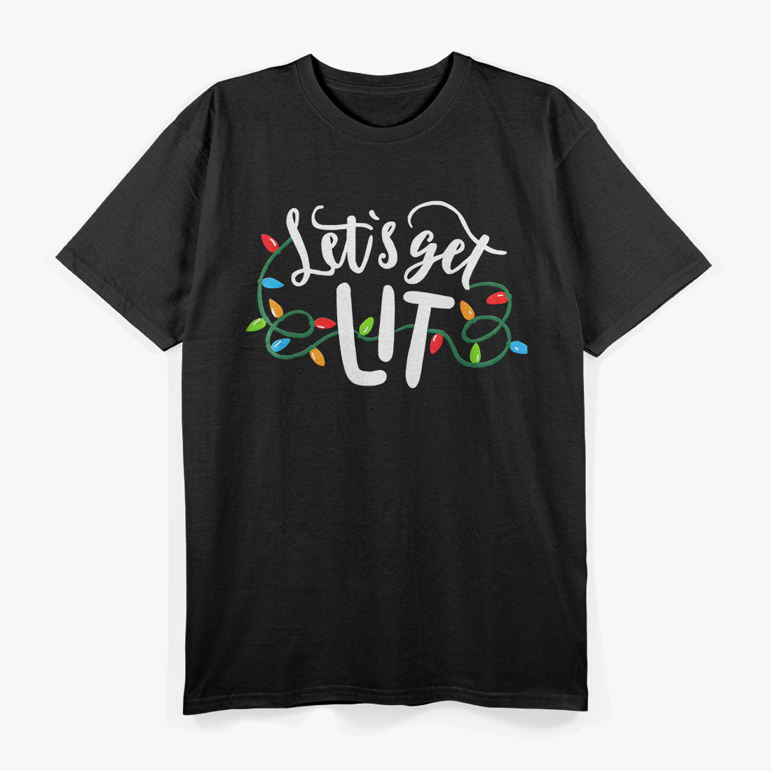 Lets Get Lit Christmas Colorful T-Shirt