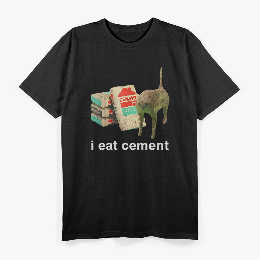 I Eat Cement Cursed Cat Funny Dank Meme T-Shirt