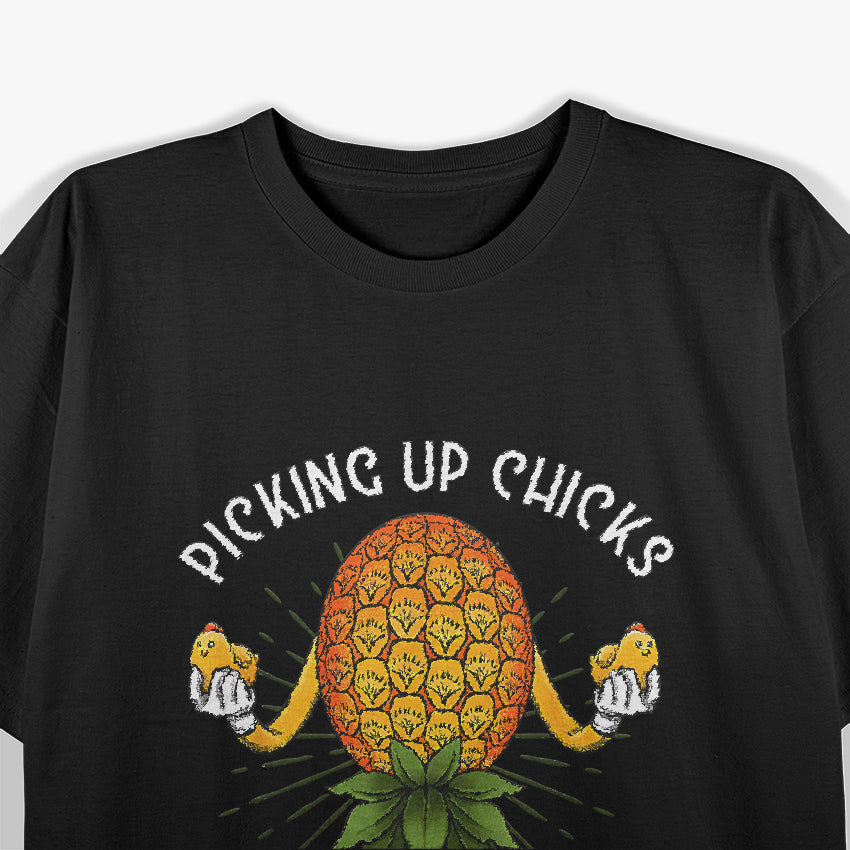Picking Up Chicks for My Wife Swinger Upside Down Pineapple T-Shirt