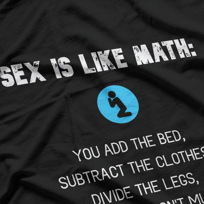 Funny Humor SEX LIKE MATH Naughty T-Shirt