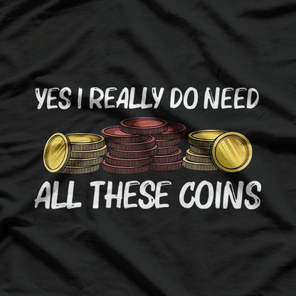 Funny Coin Collector Gift For Men Women T-Shirt