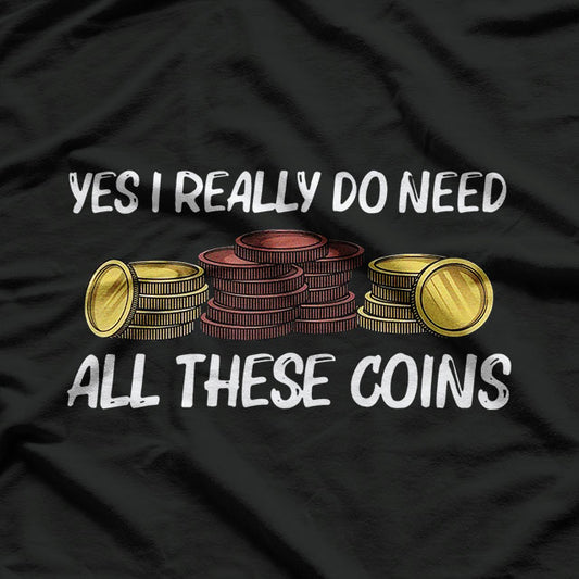 Funny Coin Collector Gift For Men Women T-Shirt