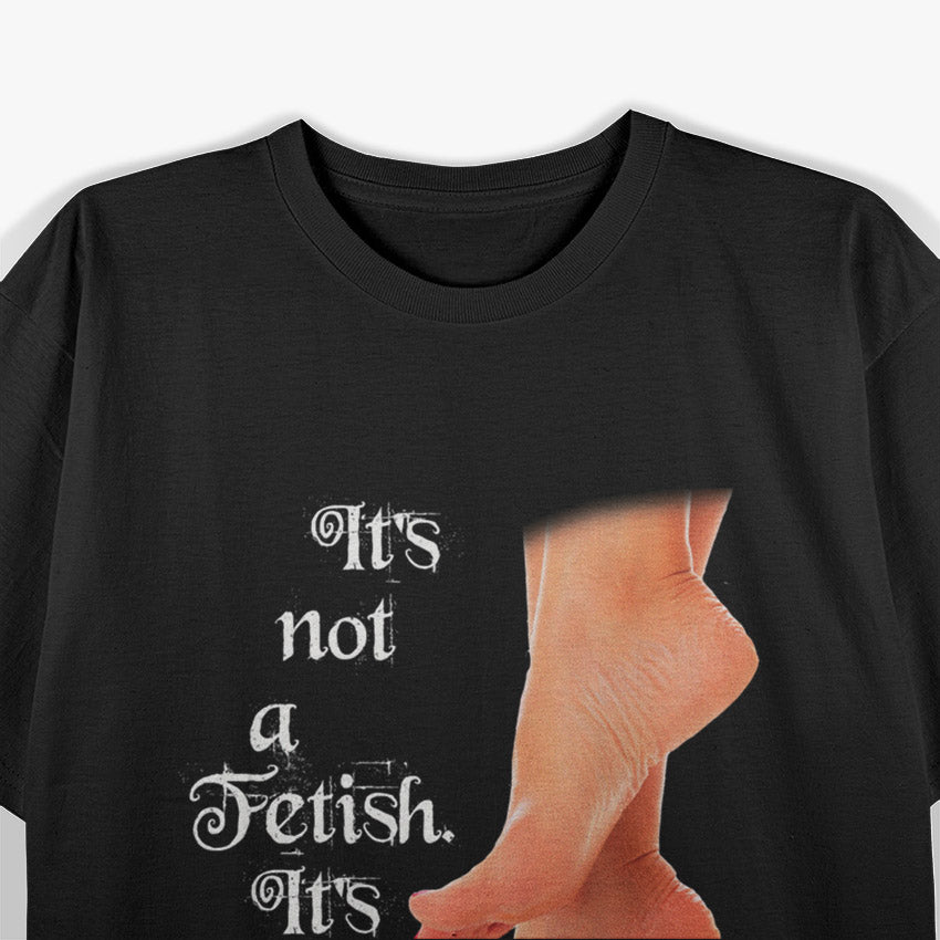 Funny Foot Fetish T-Shirt