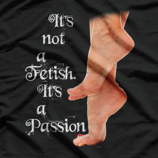 Funny Foot Fetish T-Shirt