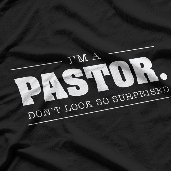 Funny I'm A Pastor T-Shirt