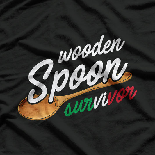 Wooden Spoon Italian, Wooden Spoon Survivor Saying Funny T-Shirt