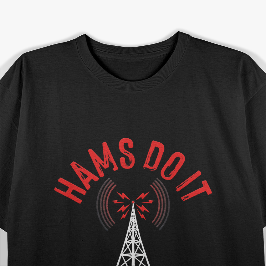 Hams Radio Gift, Amateur Radio Operator T-Shirt