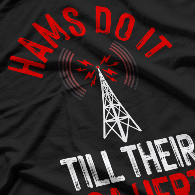 Hams Radio Gift, Amateur Radio Operator T-Shirt