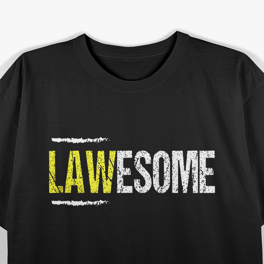 Lawesome A Lawyer Who is Awesome Lawyer T-Shirt