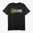 Lawesome A Lawyer Who is Awesome Lawyer T-Shirt