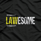 Lawesome A Lawyer Who is Awesome Lawyer T-Shirt