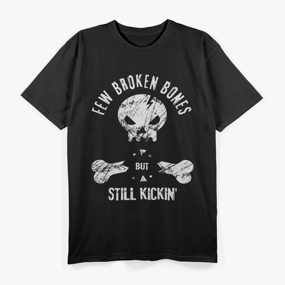 Saying Quote Few Broken Bones But Still Kicking T-Shirt