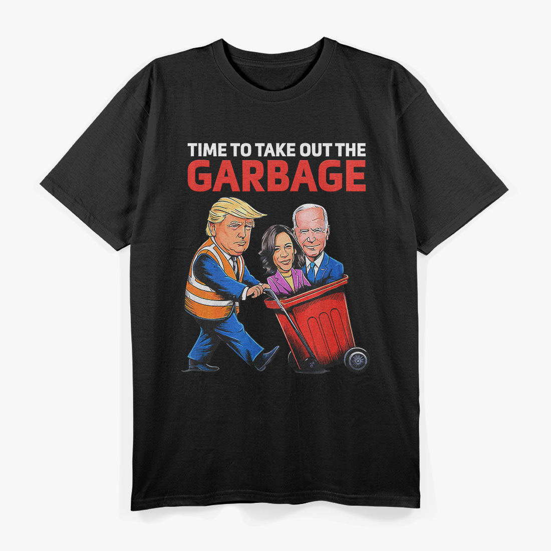 Funny Time To Talk Out The Garbage Trump T-Shirt