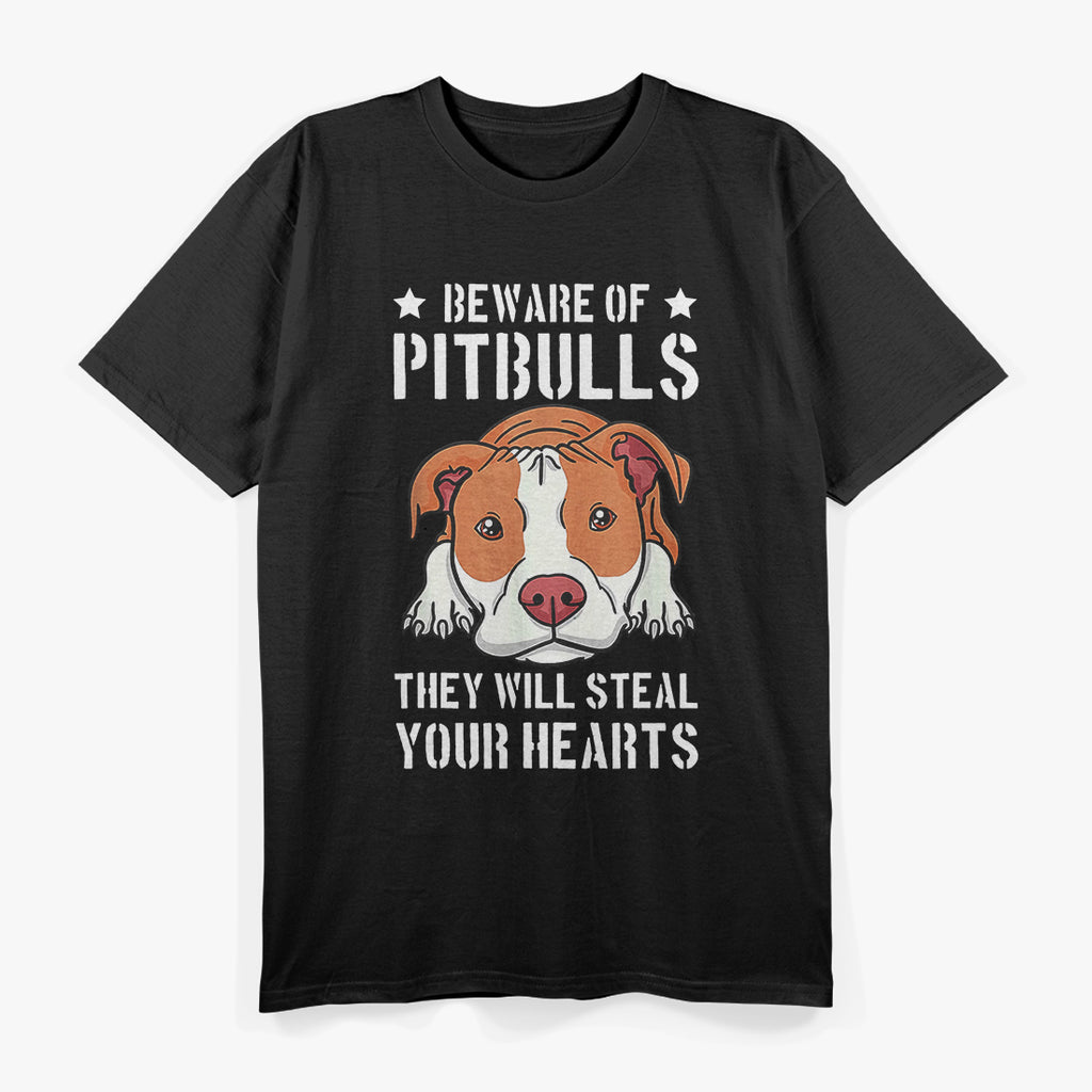 Beware Of Pitbull They Will Still Your Heart T-Shirt