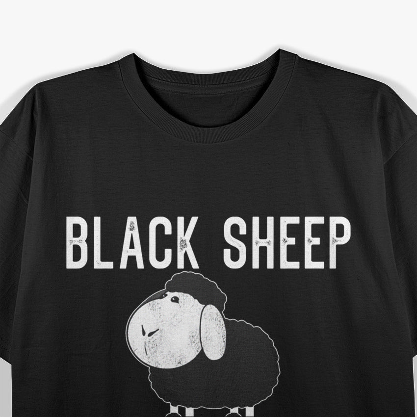 I Am The Black Sheep Of The Family | Be Yourself T-Shirt