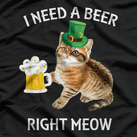 Irish Drinking Beer Cat I Need A Beer Right Meow St Patricks Day T-Shirt