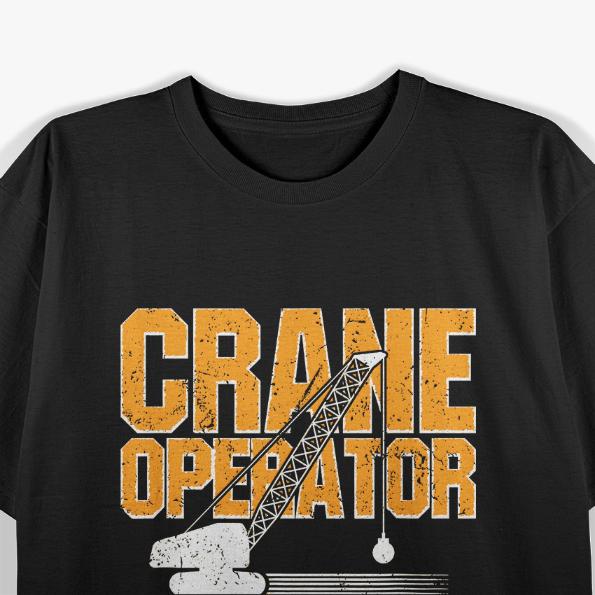 Crane Operator - On My Resume T-Shirt