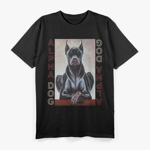 Alpha Dog Doberman Breed Pet Puppy Dog T-Shirt