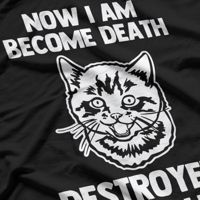Now I Am Become Death Destroyer Of Worlds T-Shirt